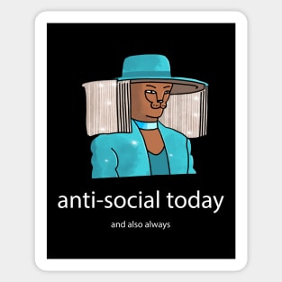 Anti-Social Today And Also Always Sticker